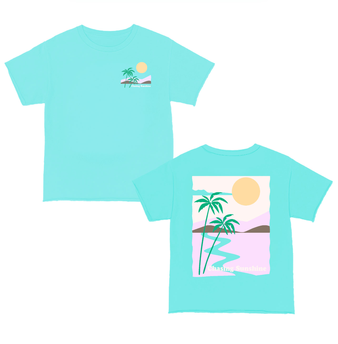 Chasing Sunshine on Turquoise T-Shirt