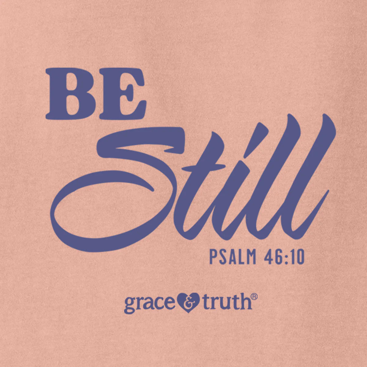 Womens T-Shirt Be Still